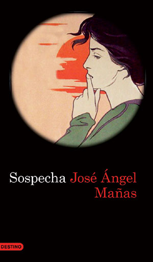 Sospecha, de José Ángel Mañas